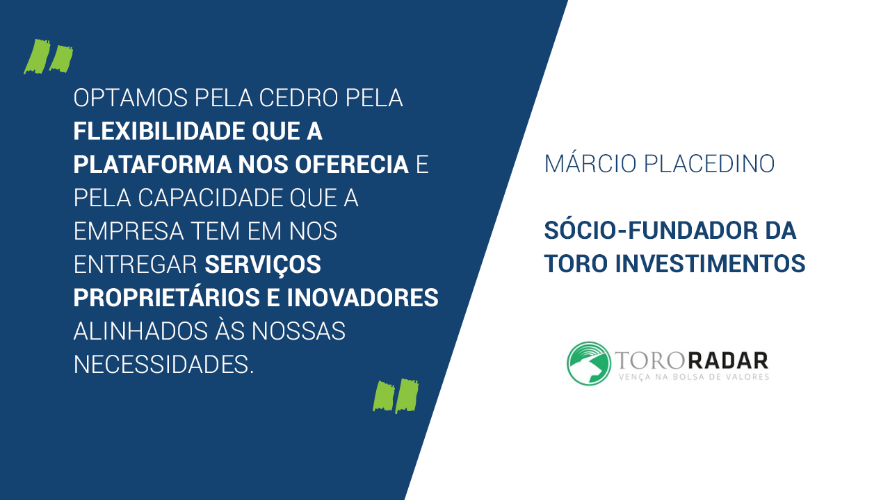 cedro-suporta-plataforma-da-toro-investimentos-principal-fintech-do-mercado-de-capitais